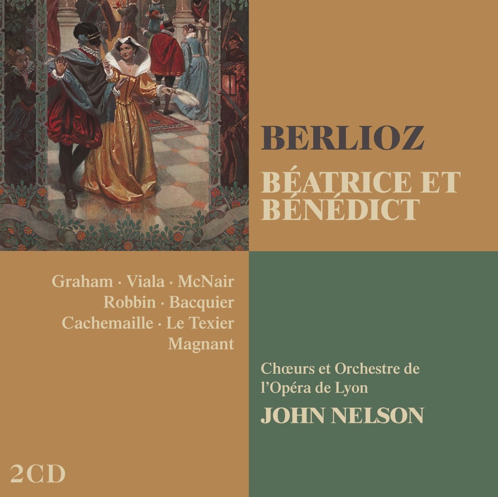 Обложка альбома «Berlioz: Béatrice et Bénédict» — Laurence Roy, Catherine Robbin, Philippe Bardy, Philippe Bertin, Enrico Di Giovanni, Sophie Niedergang, Gabriel Bacquier, Valérie Jeannet, Henri Ambert, Gilles Cachemaille, Jean-Paul Racodon, Jean-Luc Viala, John Nelson, Choeur de L'Opéra National de Lyon, Orchestre de l'Opéra de Lyon, Philippe Magnant, Susan Graham, Sylvia McNair & Vincent Le Texier