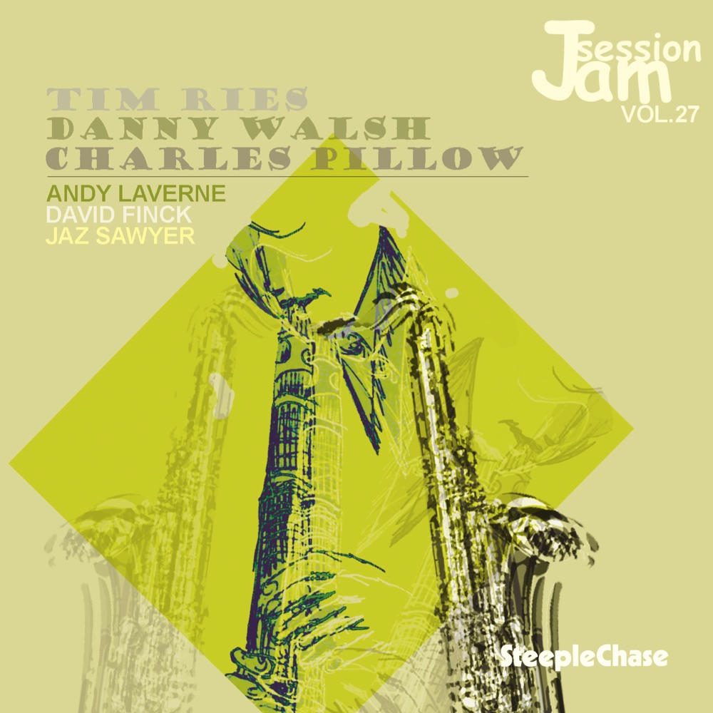 Обложка альбома «Jam Session, Vol. 27» — Danny Walsh, Charlie Pillow, Tim Ries, Andy LaVerne, Jaz Sawyer & David Finck