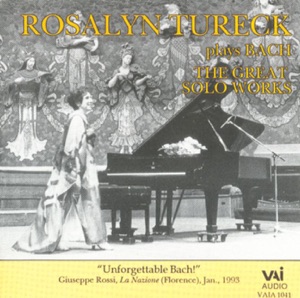 Rosalyn Tureck Plays Bach - The Great Solo Works