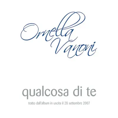 Qualcosa Di Te - Single - Ornella Vanoni