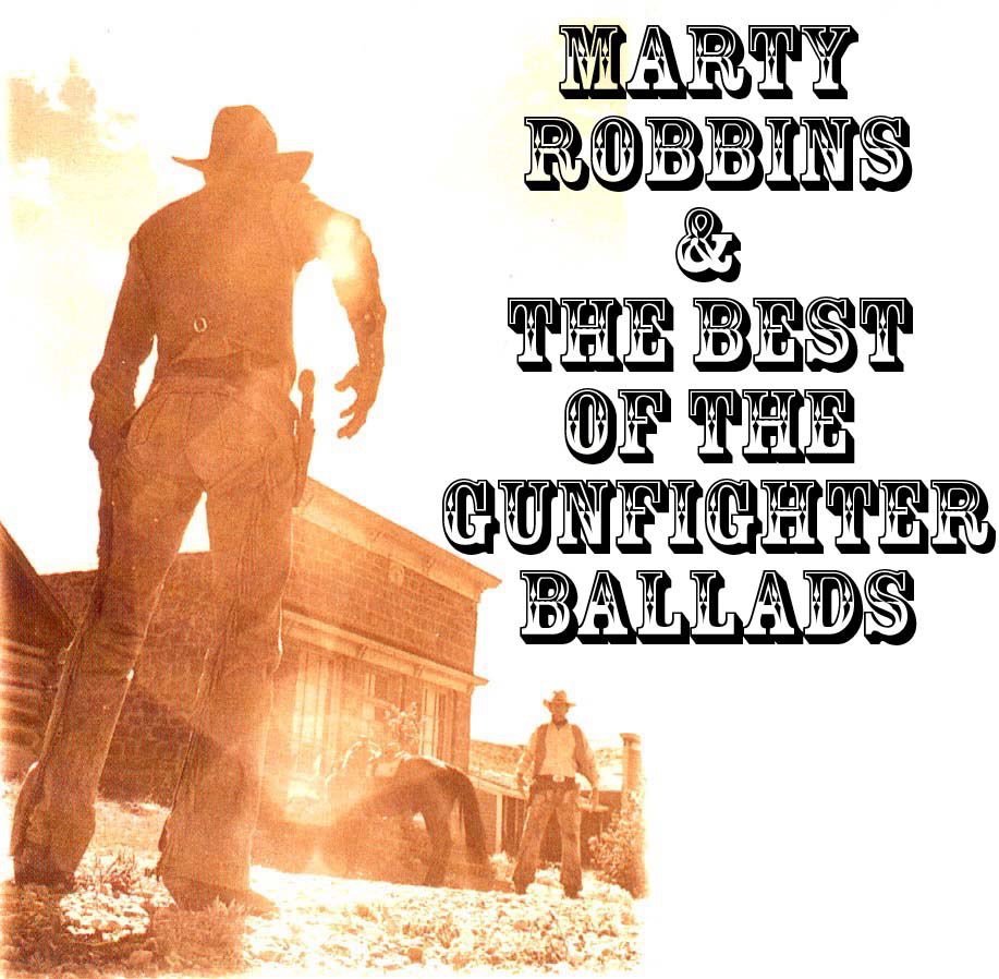 Marty Robbins & the Best of the Gunfighter Ballads