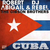 Cuba (Remixes) [feat. The Gibson Brothers] - EP