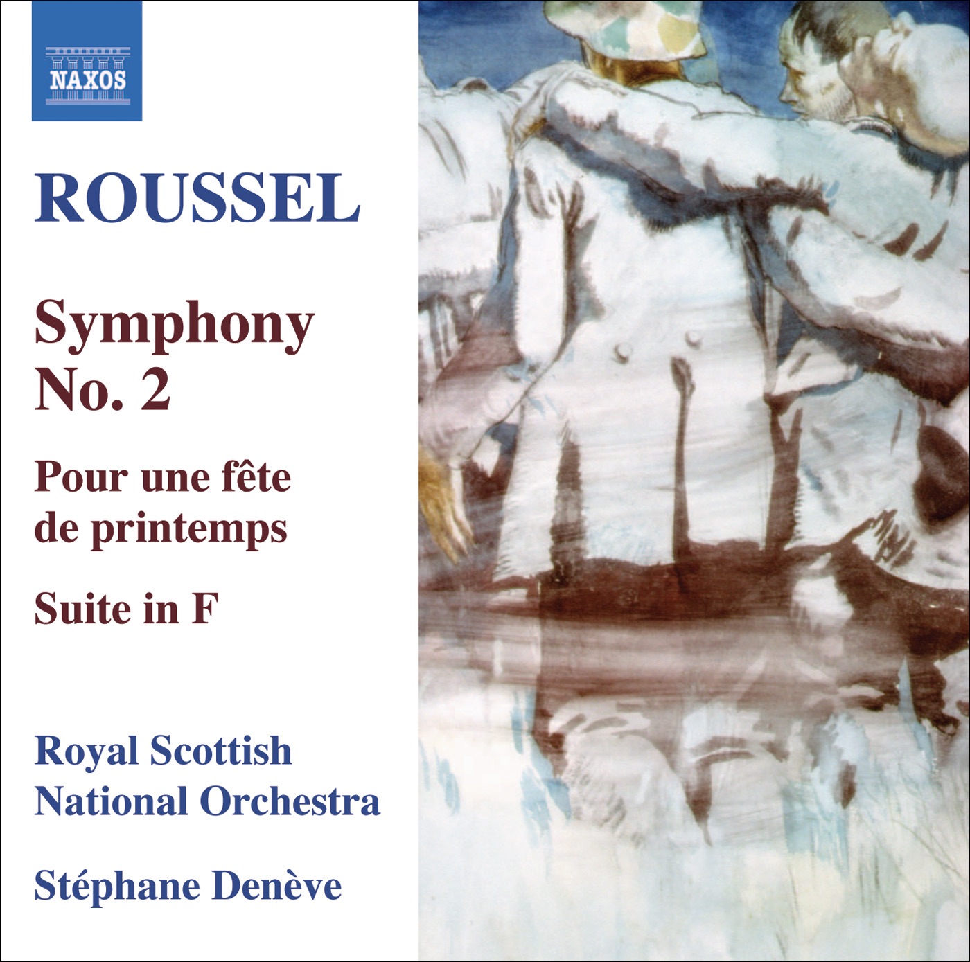 Roussel: Symphony No. 2, Pour une fete de printemps, Suite in F Major by Stéphane Denève & Royal Scottish National Orchestra album cover