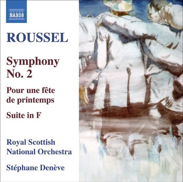 Roussel: Symphony No. 2, Pour une fete de printemps, Suite in F Major