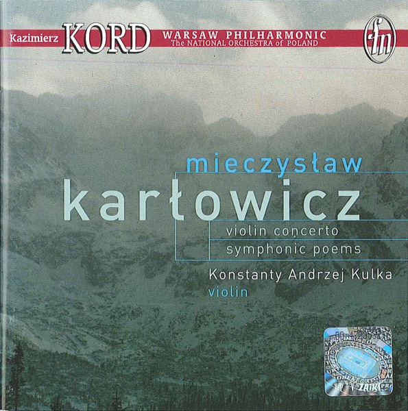 Karlowicz, M.: Violin Concerto - Eternal Songs - Stanislaw and Anna Oswiecim
