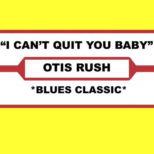 I Can't Quit You Baby - Single