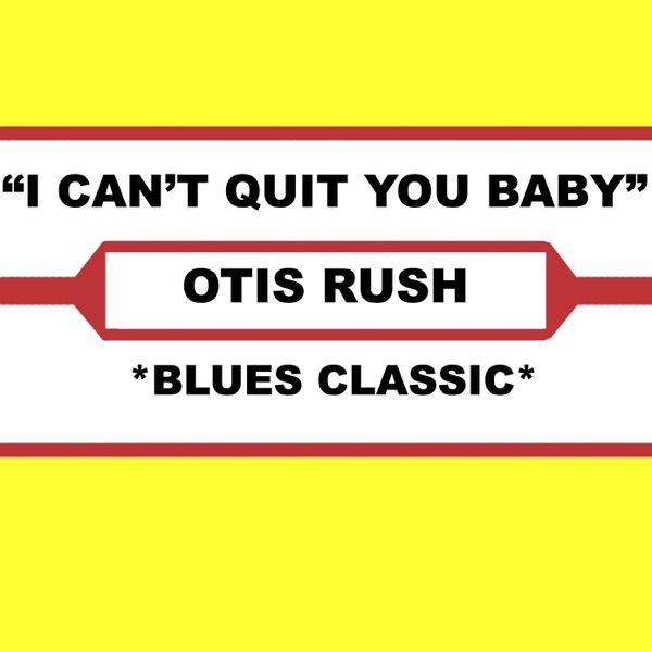 I Can't Quit You Baby - Single