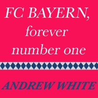 FC Bayern, Forever Number One - Andrew White