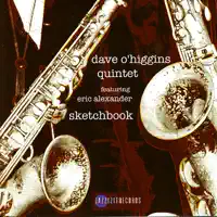 Sketchbook — Dave O'Higgins Quintet