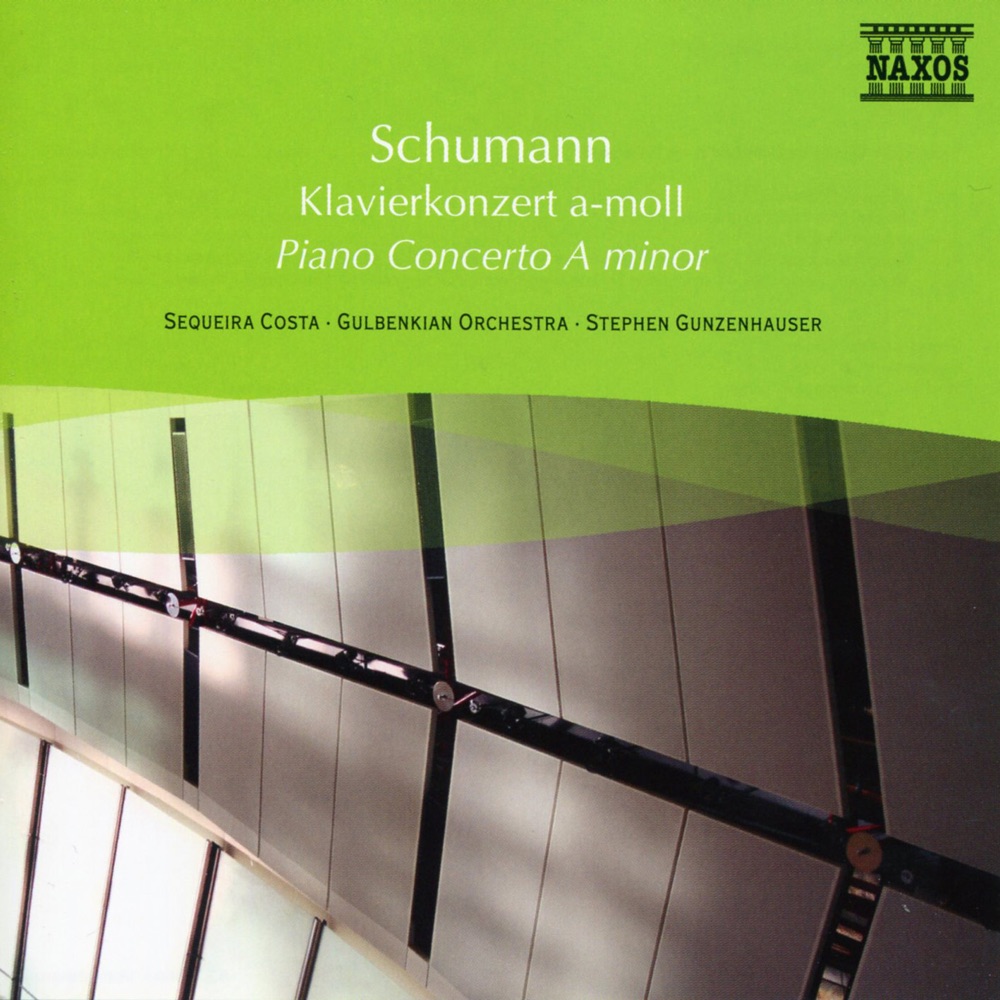 Обложка альбома «Schumann: Piano Concerto in A Minor - Introduction and Allegro Appassionato» — Sequeira Costa, Stephen Gunzenhauser & Gulbenkian Orchestra
