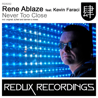 Never Too Close (feat. Kevin Faraci) - Single