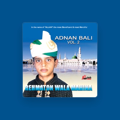 Listen to Adnan Bali, watch music videos, read bio, see tour dates & more!