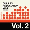 Guilt By Association Vol. 2