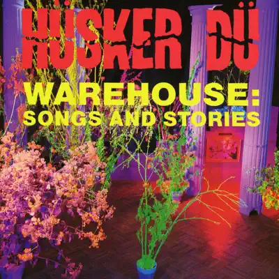 Warehouse: Songs and Stories - Hüsker Dü