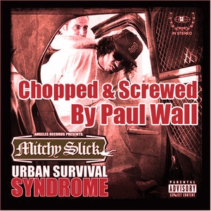 Urban Survival Syndrome (Chopped & Screwed By Paul Wall)