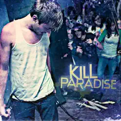 Kill Paradise - EP - Kill Paradise