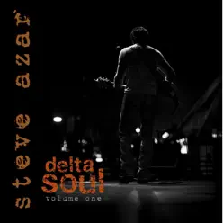 Delta Soul, Vol. 1 - Steve Azar