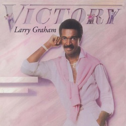 Larry Graham - I'm Sick and Tired