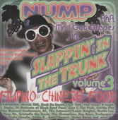 Slappin' In the Trunk Volume 3 Starring Nump - Filipino Chinese Food