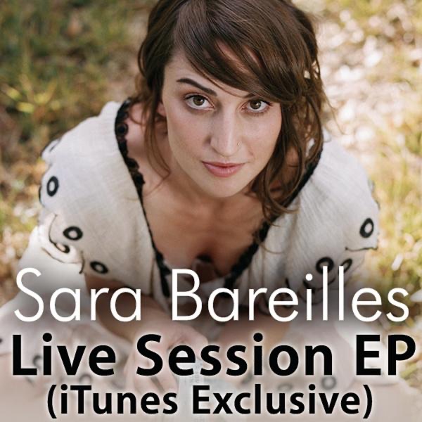 Обложка альбома «Live Session (iTunes Exclusive) - EP» — Sara Bareilles