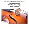 Les plus belles mélodies d'amour reprises au violon (Greatest Love Songs, Violin Versions), 2005