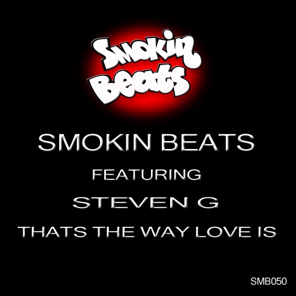 Обложка альбома «Thats The Way Love Is» — Smokin Beats