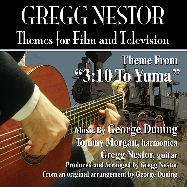 Обложка альбома «3:10 to Yuma - Theme from the 1957 Motion Picture by George Duning - Single» — Gregg Nestor & Tommy Morgan