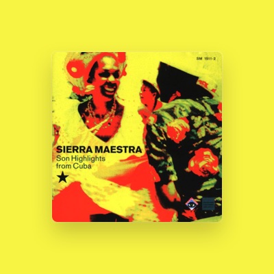 Escucha a Sierra Maestra, mira videos musicales, lee su biografía, consulta las fechas de las gira y más.