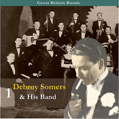Debroy Somers and His Band & William Henry Somers