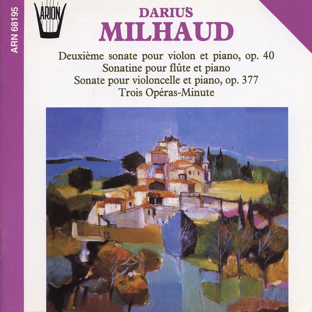 Обложка альбома «Milhaud : Sonates pour piano» — Ensemble vocal Jean Laforge, Ensemble Ars Nova, Clara Bonaldi, Sylvaine Billier, Kurt Redel, Noël Lee, Pierre Pénassou & Jacqueline Robin