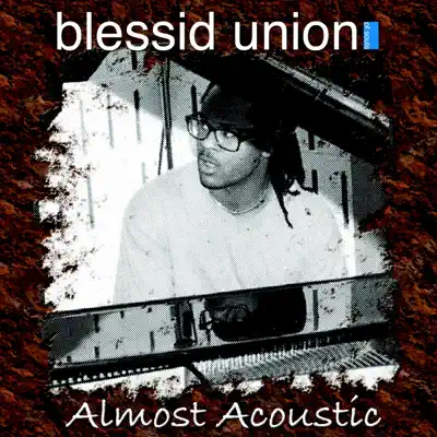 Almost Acoustic, Vol. 1 - Blessid Union Of Souls Almost Acoustic, Vol. 1 - Blessid Union Of Souls