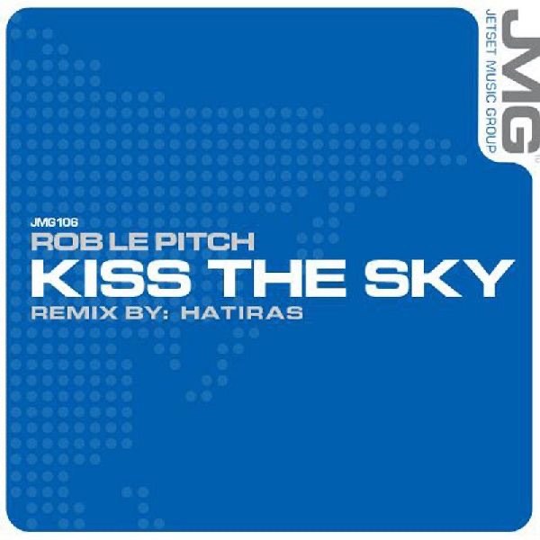 Обложка альбома «Kiss the Sky - Single» — Rob Le Pitch