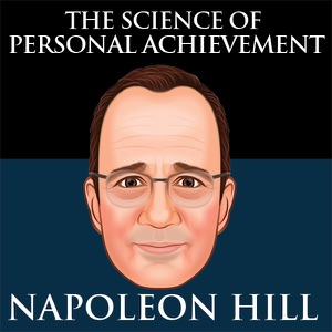 The Science of Personal Achievement by Napoleon Hill (Unabridged)