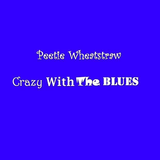 Обложка альбома «Crazy With the Blues» — Peetie Wheatstraw