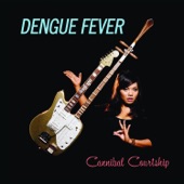 Dengue Fever - Sister In the Radio