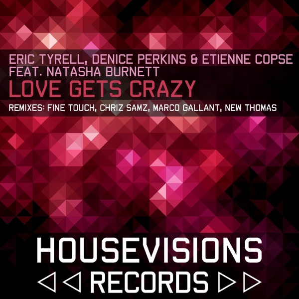 Love Gets Crazy (feat. Natasha Burnett) - EP