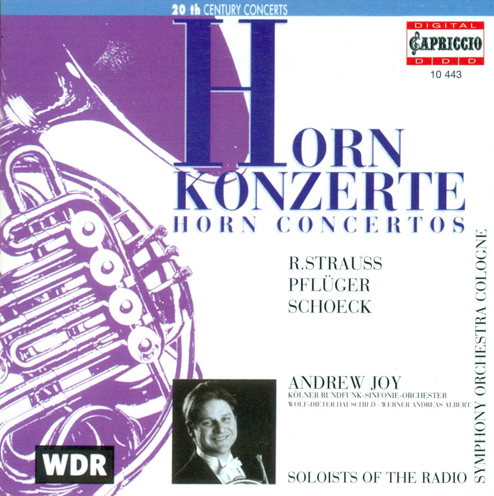 Обложка альбома «Strauss, R.: Horn Concertos Nos. 1 and 2» — Wolf-Dieter Hauschild, Cologne Radio Symphony Orchestra, Andrew Joy & Werner Andreas Albert