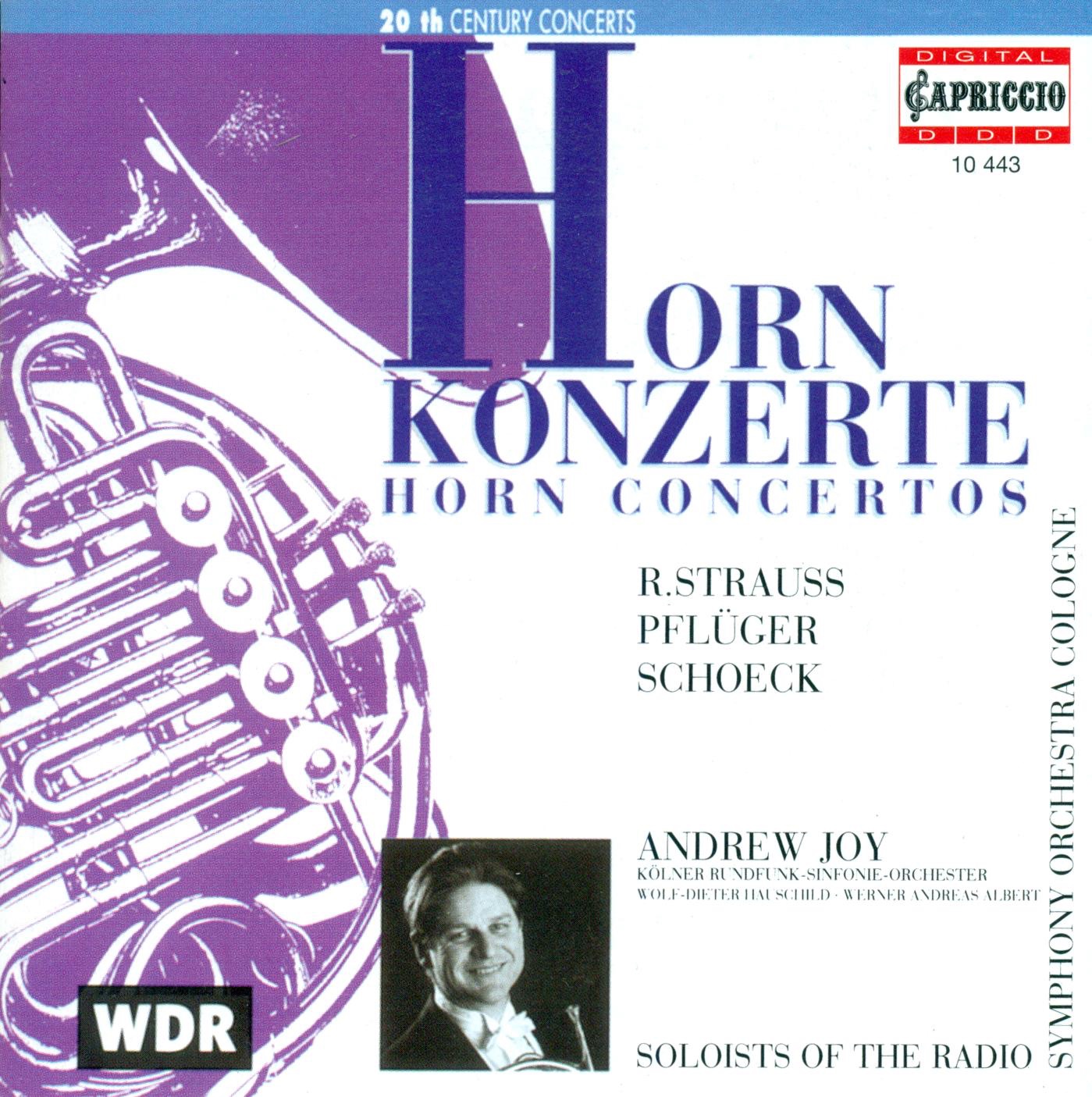 Strauss, R.: Horn Concertos Nos. 1 and 2 by Wolf-Dieter Hauschild, Cologne Radio Symphony Orchestra, Andrew Joy & Werner Andreas Albert album cover