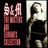 S&M - The Masters & Servants Collection