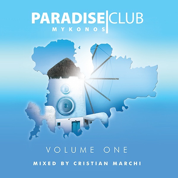 Paradise Club Mykonos: Volume One