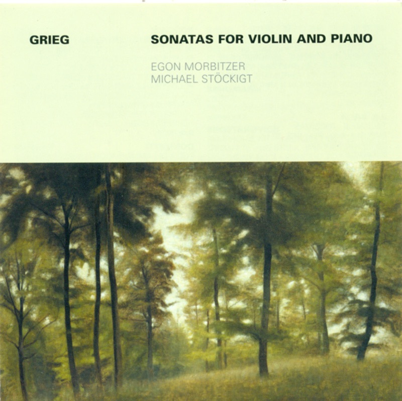Обложка альбома «Grieg: Violin Sonatas Nos. 1-3» — Egon Morbitzer & Michael Stöckigt