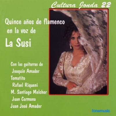 Cultura Jonda XXII - Quince Años de Flamenco en la Voz de la Susi