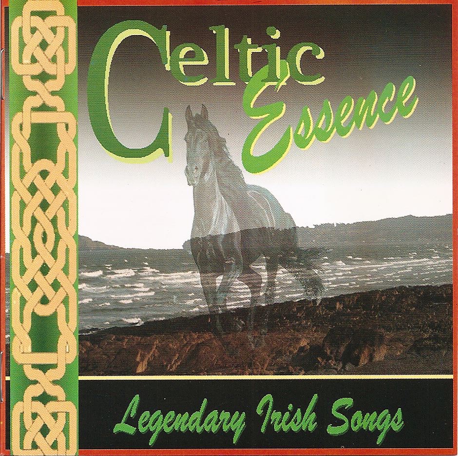 Celtic Essence (Legendary Irish Songs)