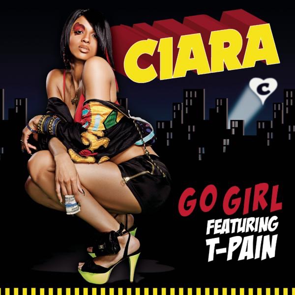 Go Girl (feat. T-Pain) - Single - Ciara