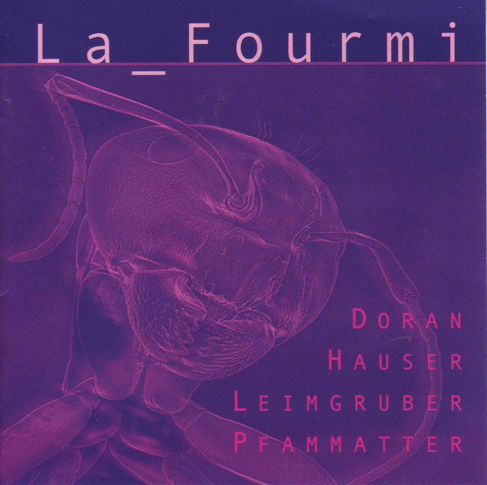 Обложка альбома «La_Fourmi» — Christy Doran, Fritz Hauser, Hans-Peter Pfammatter & Urs Leimgruber