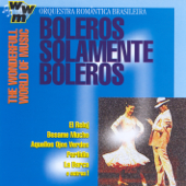 Boleros Solamente Boleros - Orquestra Romântica Brasileira