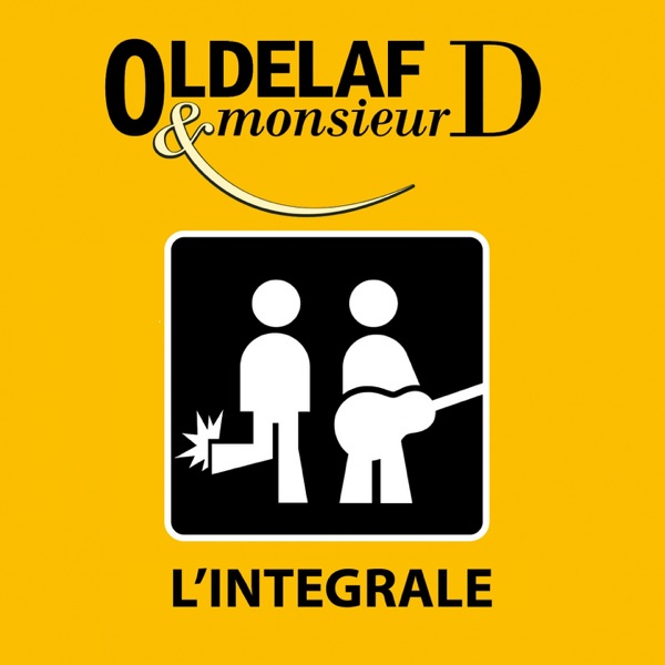 L'intégrale - Oldelaf & Monsieur D