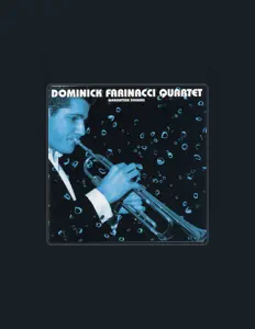 收听 Dominick Farinacci Quartet、观看音乐视频、阅读小传、查看巡演日期等 ！