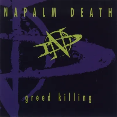 Greed Killing - Napalm Death