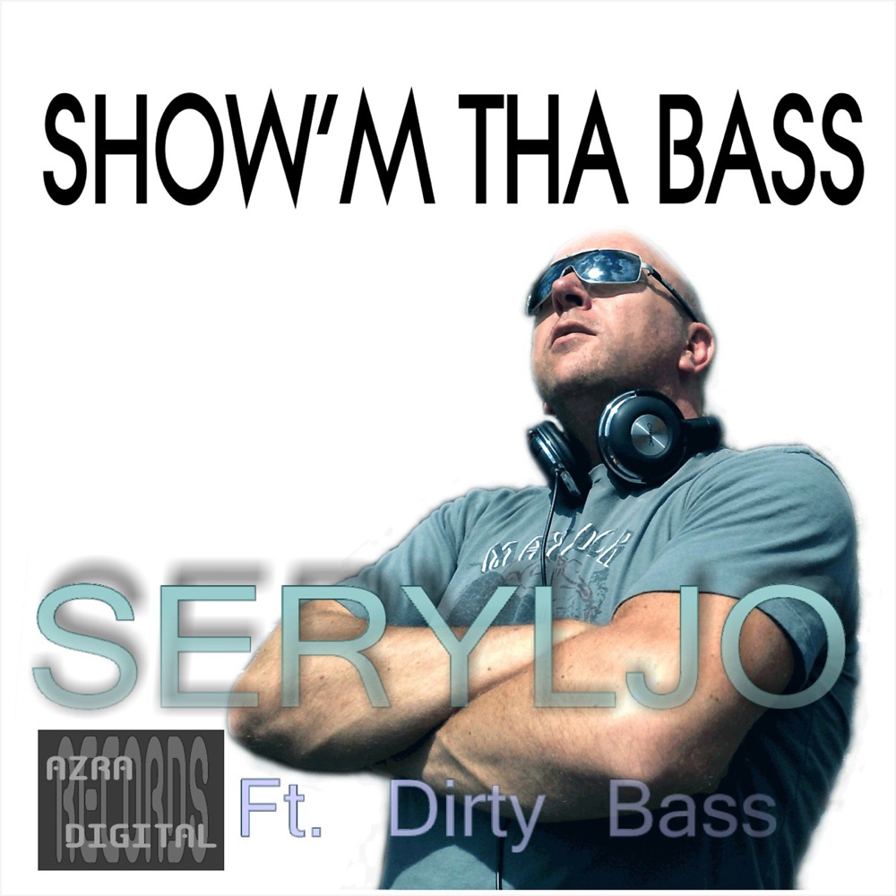 Обложка альбома «Show'm Tha Bass» — Seryljo